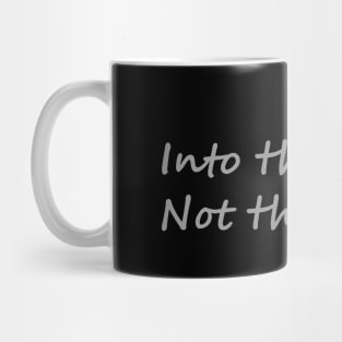 Into the wine not the label Mug